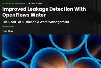 Top section of a technical article titled "Improved Leakage Detection With OpenFlows Water," discussing sustainable water management, published on June 5, 2024, featuring an image of blue pipeline cylinders and highlighting the use of advanced modeling analysis for efficient resource management.